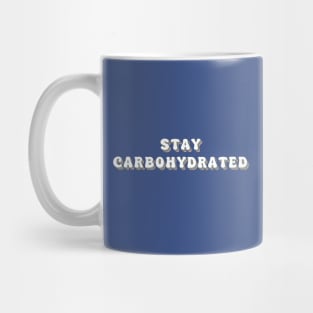 Stay Carbohydrated Mug